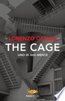 The cage. Uno di noi mente