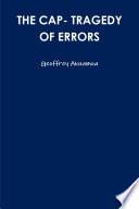 THE CAP- TRAGEDY OF ERRORS