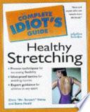 The Complete Idiot's Guide to Healthy Stretching