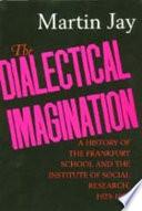 The Dialectical Imagination