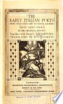 The early Italian poets from Ciullo d'Alcamo to Dante Alighieri, 1100-1200-1300