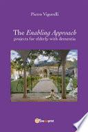 The Enabling Approach projects for elderly with dementia