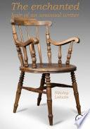 The enchanted chair of an unusual writer