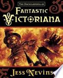 The Encyclopedia of Fantastic Victoriana