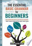 The Essential Basic Grammar For Beginners And understand how to use English Grammar