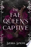 The Fae Queen’s Captive