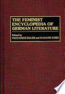The Feminist Encyclopedia of German Literature