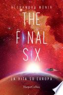 The Final Six. La vita su Europa