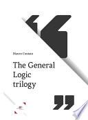 The General Logic trilogy