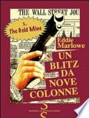 The gold mine. Un blitz da nove colonne