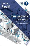 The Growth Enygma