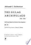 The Gulag Archipelago, 1918-1956