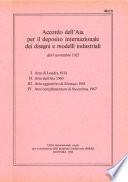 The Hague Agreement Concerning the International Deposit of Industrial Designs; Regulations; Administrative Instructions (Italian version)