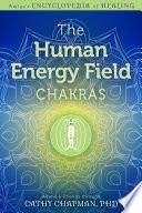 The Human Energy Field — Chakras