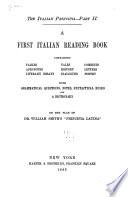 The Italian Principia ...: A first Italian reading book ... with grammatical questions, notes, syntactical rules and a dictionary