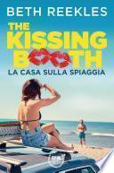 The kissing booth. La casa sulla spiaggia