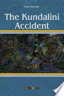 The Kundalini accident. Ediz. italiana
