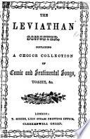 The Leviathan Songster, Containing a Choice Collection of Comic and Sentimental Songs, Etc