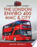The London Enviro 400 MMC and City