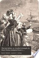 The lost father; or, Cecilia's triumph, by Daryl Holme [adapted from L. d'Aulnay's Cécile].