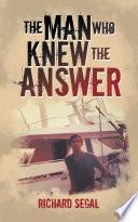 The Man Who Knew the Answer