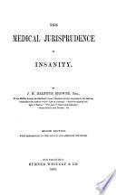 The Medical Jurisprudence of Insanity