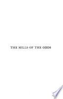 The Mills of the Gods