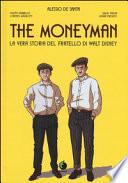 The moneyman. La vera storia del fratello di Walt Disney