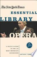 The New York Times Essential Library: Opera