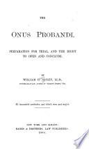 The Onus Probandi, Preparation for Trial, and the Right to Open and Conclude