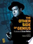 The other side of genius. Il cinema di Orson Welles