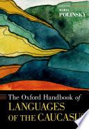 The Oxford Handbook of Languages of the Caucasus