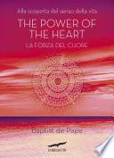 The power of the heart. La forza del cuore