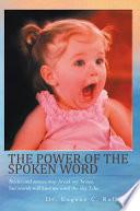The Power of the Spoken Word