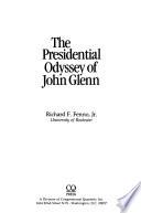 The Presidential Odyssey of John Glenn