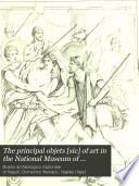 The principal objets [sic] of art in the National Museum of Naples engraved on copper-plates by the best Italian artists
