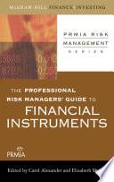 The Professional Risk Managers' Guide to Financial Instruments