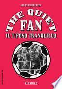 The quiet fan. Il tifoso tranquillo