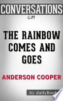 The Rainbow Comes and Goes by Anderson Cooper | Conversation Starters