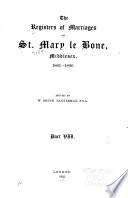The Registers of Marriages of St. Mary Le Bone, Middlesex, 1668-1812