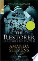 The restorer. La signora dei cimiteri