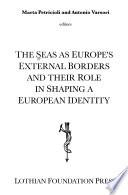 The Seas as Europe's External Borders and Their Role in Shaping a European Identity