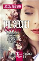 The Secret Series: Non lasciarmi andare-Tienimi con te-Non cambiare mai-Per sempre insieme-Infinito amore