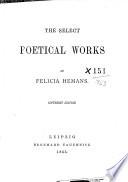 The Select Poetical Works of Felicia Hemans