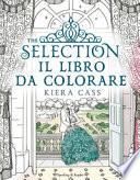 The selection. Il libro da colorare. Ediz. illustrata