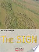 THE SIGN. Come Prendere Decisioni in 3 Giorni che Durano alla Fine dell'Eternità e Lasciano i Segni nella Tua Vita. (Ebook Italiano - Anteprima Gratis)