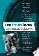The Smith Tapes