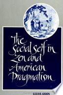 The Social Self in Zen and American Pragmatism
