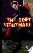 The Soft Nightmare