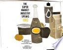 The Super Market Industry Speaks